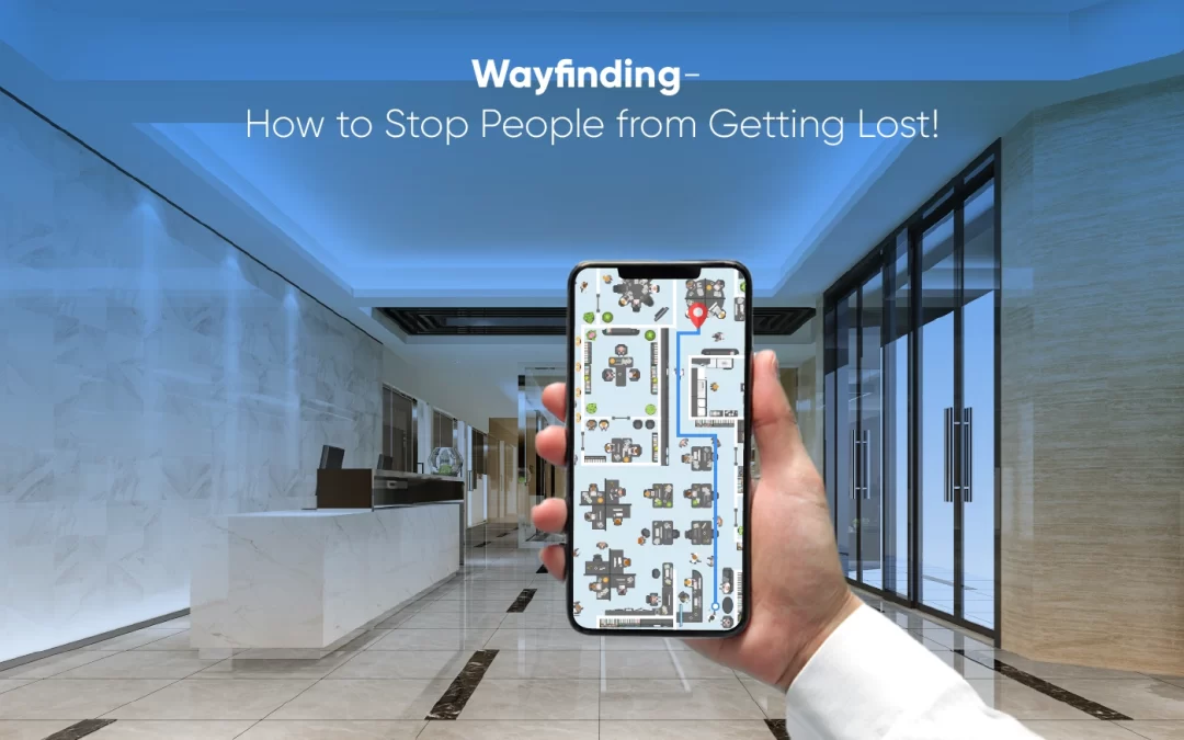 Wayfinding- How to Stop People from Getting Lost!