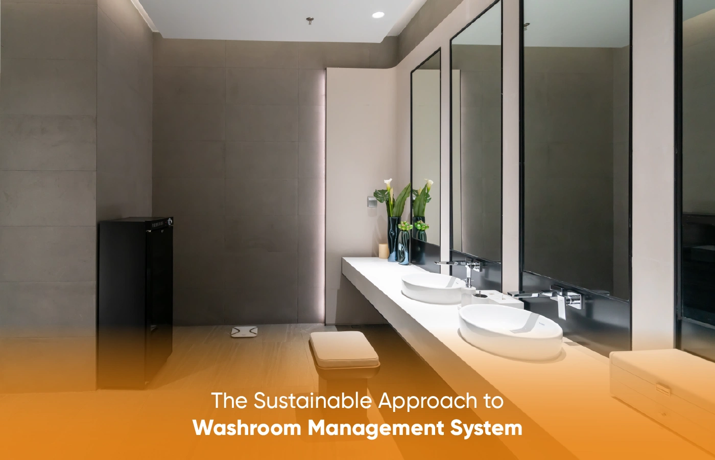 Washroom Management - Data-Driven Cleanliness