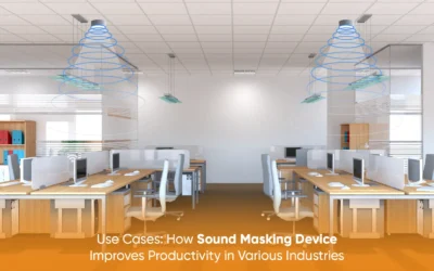 Use Cases: How Sound Masking Device Improves Productivity in Various Industries