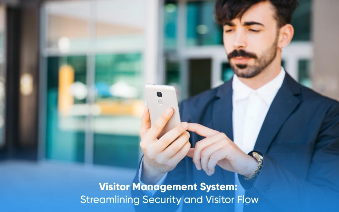 Visitor Management System: Streamlining Security and Visitor Flow