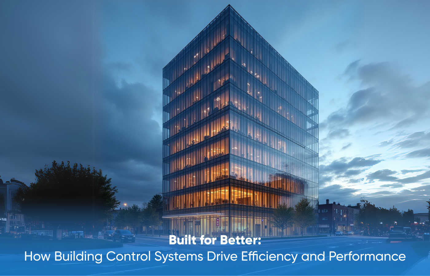 How Building Control Systems Drive Efficiency and Performance