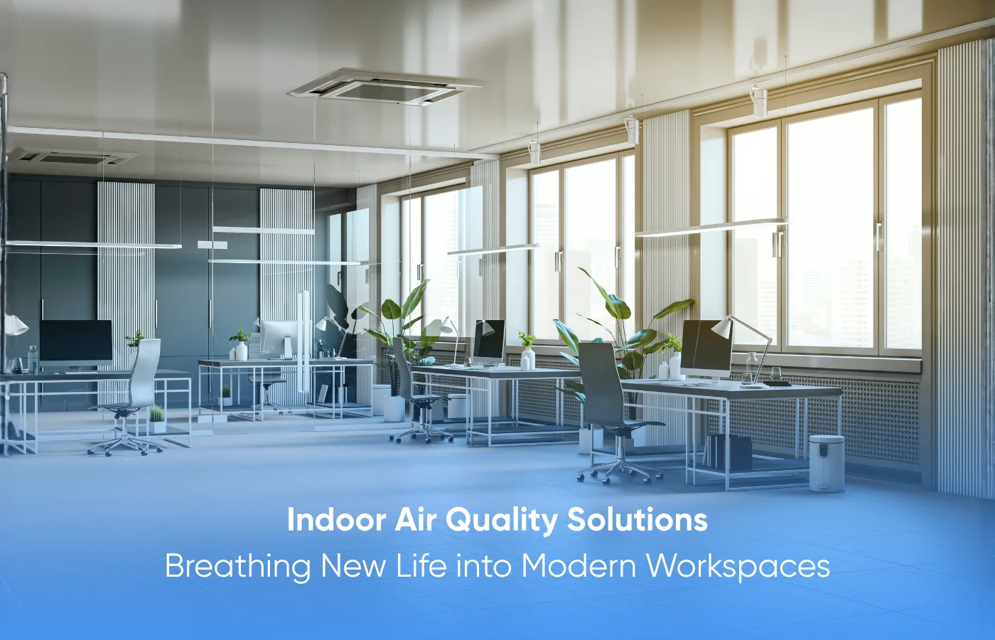 Indoor Air Quality Solutions.