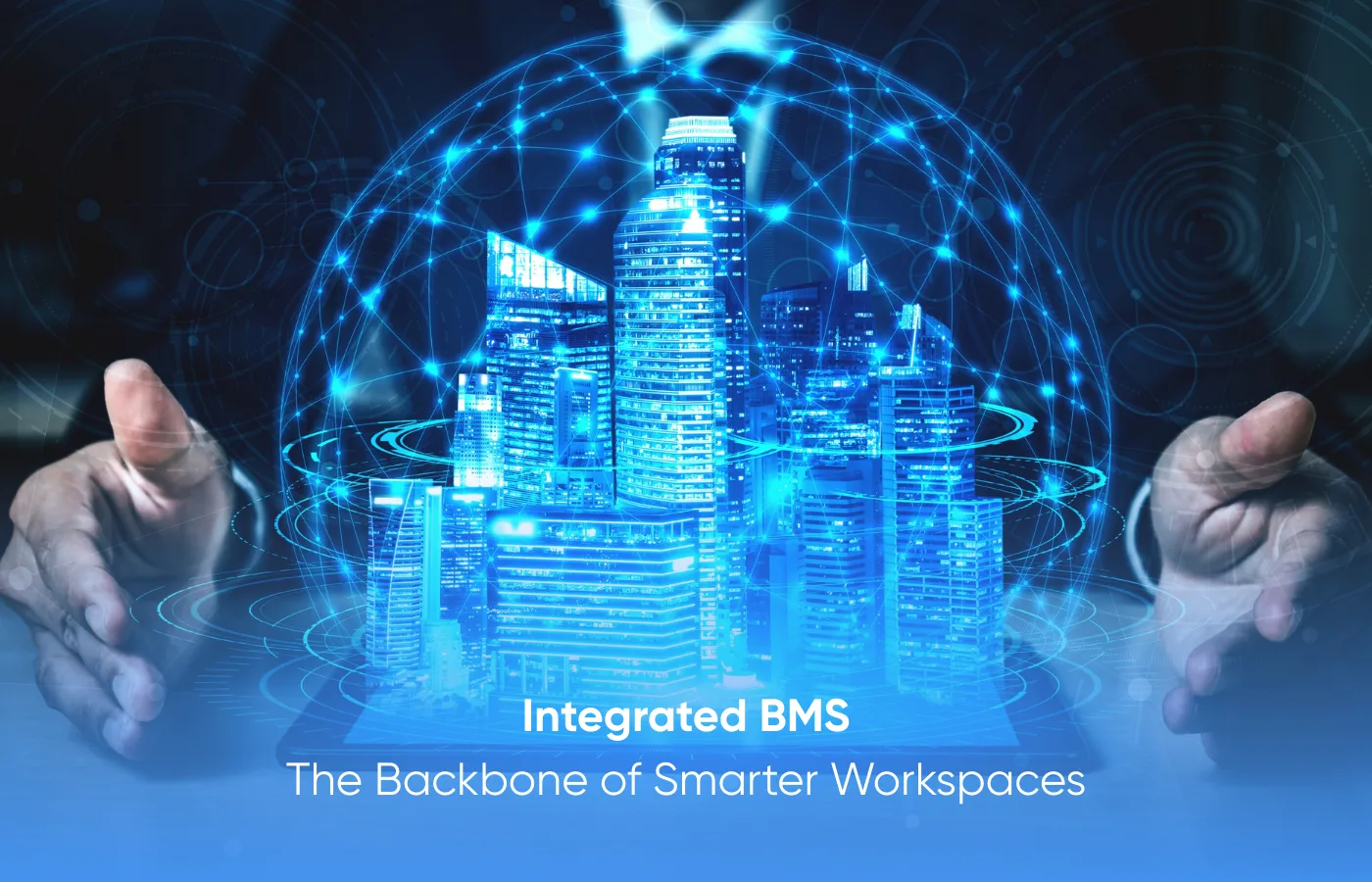 Integrated BMS banner showing a smart city with digitally connected buildings, representing intelligent building management, IoT integration, and smarter workspaces.