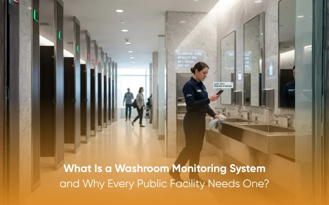 What Is a Washroom Monitoring System and Why Every Public Facility Needs One?