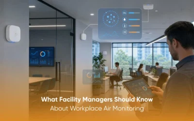 What Facility Managers Should Know About Workplace Air Monitoring?