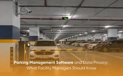 Parking Management Software and Data Privacy: What Facility Managers Should Know